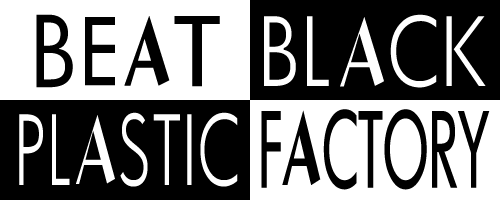 beatblackplasticFactory